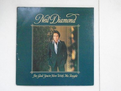 NEIL DIAMOND vinyl record I'm Glad You're Here With Me Tonight 1977 CBS ex/ex