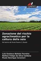 Luiz Gustavo Batista Ferreira (U. A.) | Zonazione Del Rischio Agroclimatico...