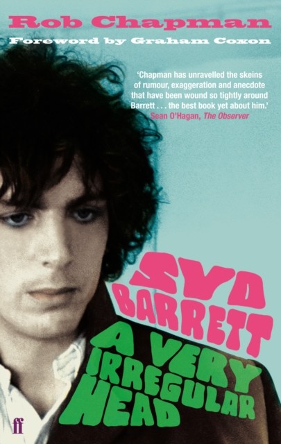Syd Barrett A Very Irregular Head by Rob Chapman (Paperback Book)