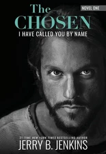 The Chosen - I Have Called You by Name: A Novel Based on Season 1 of the Cri...