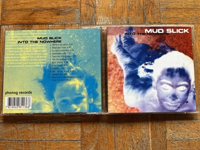 MUD SLICK Into The Nowhere 1997 Cd Swiss Early Press Different Cover Art