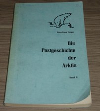 Die Postgeschichte der Artiks Ballon Zeppelin Flugzeug Luftschiff Grönland etc.