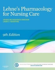 Lehnes Pharmacology for Nursing Care by Burch...