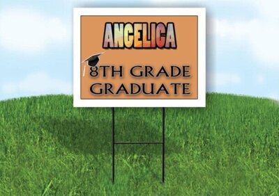 ANGELICA 8th GRADE GRAD  18inx24in Yard Sign Road Sign with Stand