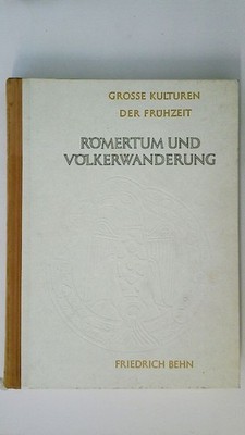 75440 Friedrich Behn RÖMERTUM UND VÖLKERWANDERUNG HC HLdr +Goldprägung