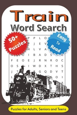 Train Word Search Puzzle Book: Word searches with easy to read print about Train
