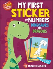 My First Sticker By Numbers: Dinosaurs and Dragons: Awesome Activity Book with 5