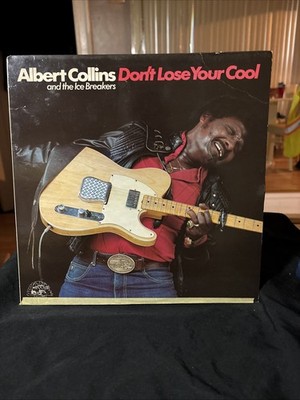 Albert Collins And The Ice Breakers   Don't Lose Your Cool - Vinyl LP