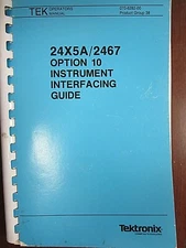 Tektronix 24X5A/ 2467 Option 10 Operator's Manual 070-6282-00 Revised OCT 1986