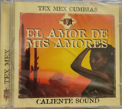 Amor De Mis Amores. TEX-MEX Cumbias, Caliente Sound Various Artists