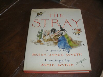 1979 THE STRAY 1ST EDITION HARD COVER DUST JACKET JAMIE WYETH (B52)