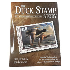 The Duck Stamp Story By Eric Jay Dolin & Bob Dumaine - SIGNED COPY
