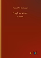 Foxglove Manor Robert W. Buchanan