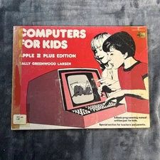COMPUTERS FOR KIDS - APPLE II PLUS EDITION ~ from Creative Computing