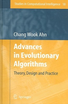 Advances in Evolutionary Algorithms : Theory, Design And Practice, Hardcover ...