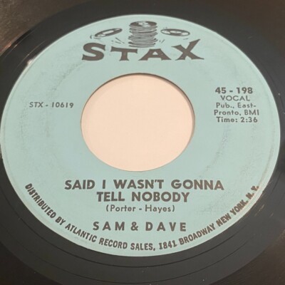 Sam & Dave - Said I Wasn't Gonna Tell Nobody / If You Got The Loving 45 - Soul