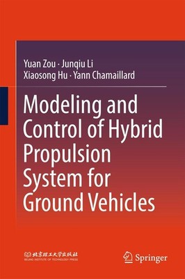 Modeling and Control of Hybrid Propulsion System for Ground Vehicles Yuan Zou