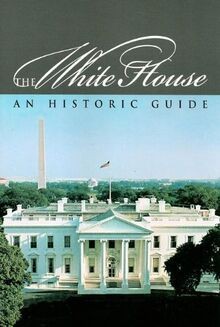The White House: An Historic Guide | Buch | Zustand sehr gut