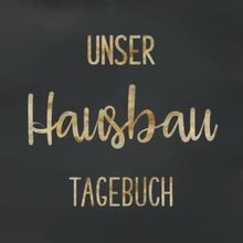 Unser Hausbau Tagebuch: Bautagebuch für 52 Wochen f... | Buch | Zustand sehr gut