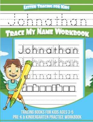 Johnathan Letter Tracing For Kids Trace My Name Workbook: Tracing Books For...
