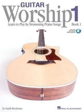 Guitar Worship - Method Book 1: Learn to Play by Strumming Praise Songs...