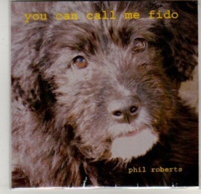 (K437) Phil Roberts, You Can Call Me Fido - DJ CD