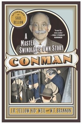 Weil - Con Man  A Master Swindler's Own Story - New paperback or softb - X555z