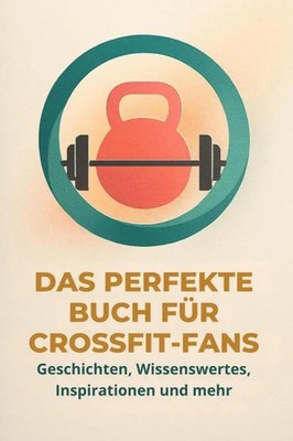 Das perfekte Buch für CrossFit-Fans | Sophia Keller | Taschenbuch | 102 S.