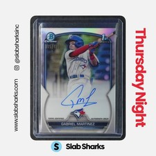 2023 BOWMAN #CPA-GMA GABRIEL MARTINEZ CHROME AUTO REFRACTOR 1ST PROSPECT /499