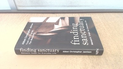 			Finding Sanctuary: Monastic steps for Everyday Life, Jamison OSB,		