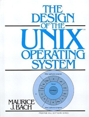 Design of the UNIX Operating System: United States Edition by Maurice Bach (Engl