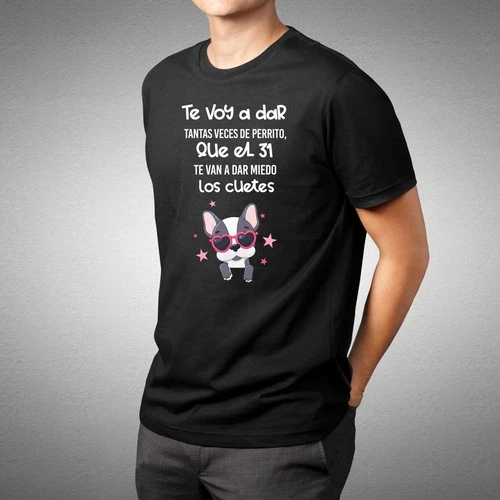 Funny T-Shirt gift Mexican 115 Darte De A Perrito El 31 Miedo Cuetes Dark Humor - product listing photo