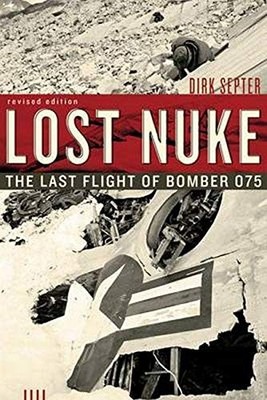Lost Nuke: The Last Flight of Bomber 075, Septer, Dirk