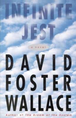 Infinite Jest by David Foster Wallace: New