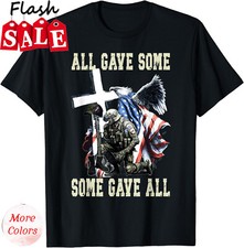 2025/All Gave Some Some Gave All US Flag Soldier Memorial Unisex T-Shirt