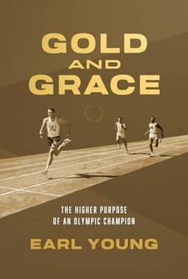 Gold and Grace : the Higher Purpose of an Olympic Champ - Trade Paperback NEW Ea