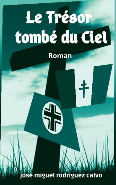 Jose Miguel Rodriguez Calvo | Le TrÉSor TombÉ Du Ciel | Taschenbuch (2021)-image