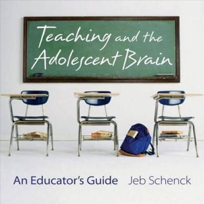 Teaching and the Adolescent Brain: An Educator's Guide - Paperback - VERY GOOD