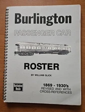 Burlington Passenger Car Roster 1869-1930's by William Glick - Signed