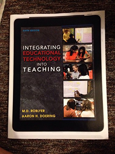 Integrating Educational Technology into Teaching (6th Edition)
