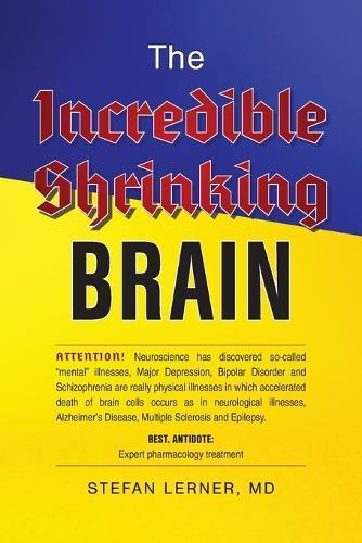 Stefan Lerner The Incredible Shrinking Brain (Tascabile)
