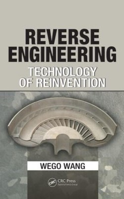 Reverse Engineering: Technology of Reinvention by Wego Wang (English) Hardcover 