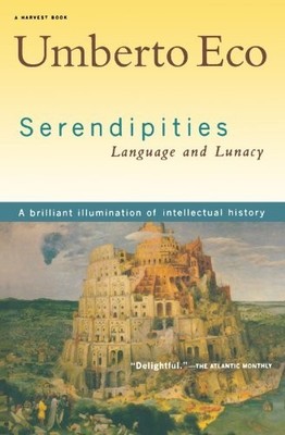 Serendipities: Language and Lunancy, Eco, Umberto