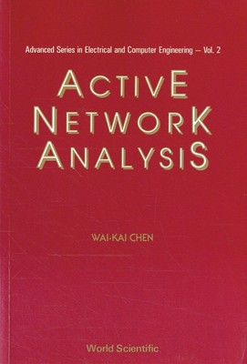 Chen, Wai-Kai - 2: Active Network Analysis (Advanced Series in Electrical and Co