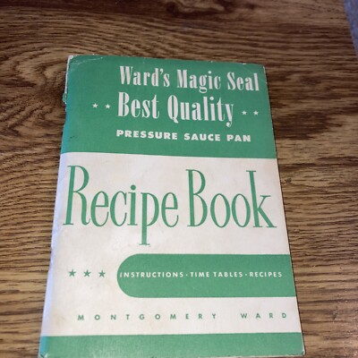 #ad #ad Ward#x27;s Magic Seal Recipe Book 1948 Montgomery ward Pressure sauce pan $3.74
