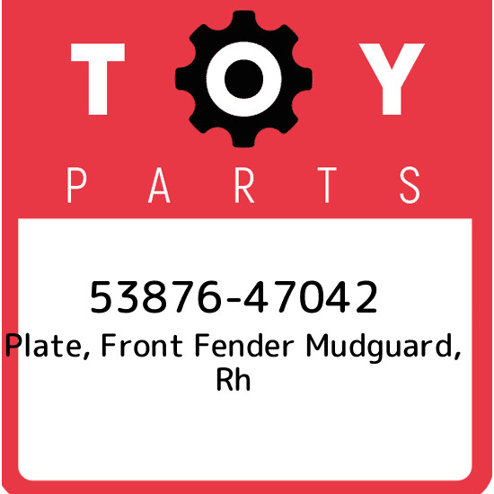 53876-47042 Toyota Plate, front fender mudguard, rh 5387647042  