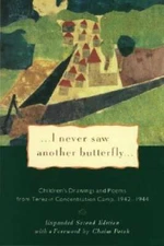 I Never Saw Another Butterfly: Children's Drawings and Poems from the Ter - GOOD
