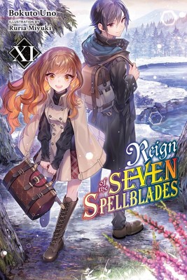 Reign of the Seven Spellblades, Vol. 11 (light novel) (Volume 11) (Reign of t...