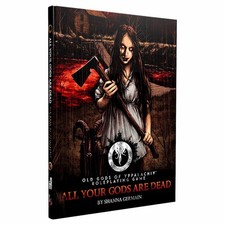 Old Gods of Appalachia RPG: All Your Gods are Dead