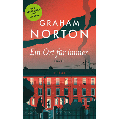 Ein Ort für immer: «Graham Nortons bester Roman bisher.» (The Sunday Post)  ...